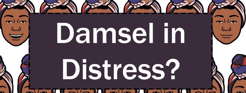 Damsel in Distress?